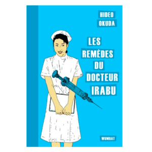 LES REMÈDES DU DR IRABU