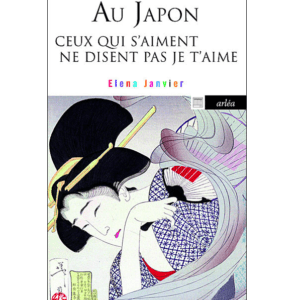 AU JAPON CEUX QUI S'AIMENT NE SE DISENT PAS JE T'AIME