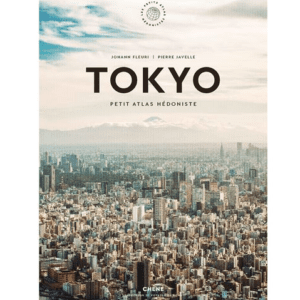 Tokyo, petit atlas hédoniste