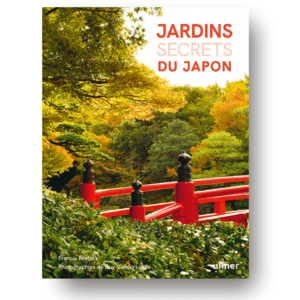 Jardins secrets du Japon