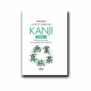 Le petit livre des Kanji Tome 2